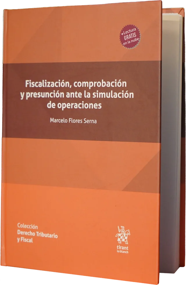 El libro «Fiscalización, comprobación y presunción ante la simulación de operaciones», de Marcelo Flores Serna